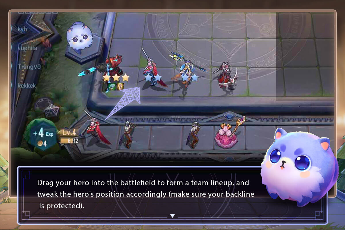 Drag your hero into the battlefield to form a team lineup, and tweak the hero's position accordingly (make sure your backline is protected).