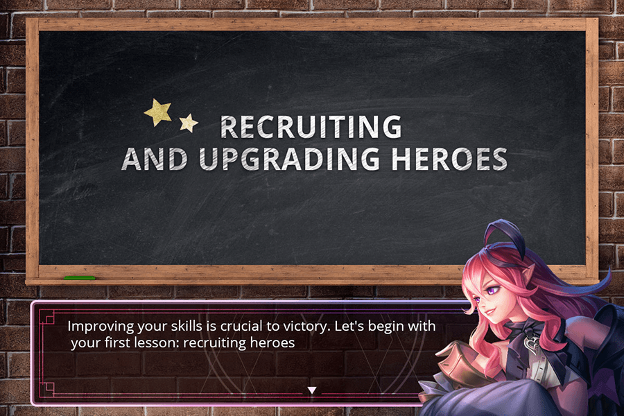 Improving your skills is crucial to victory. Let's begin with your first lesson: recuiting heroes.