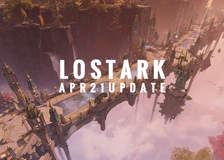 Lost Ark: April 21st, 2022 Update Patch Notes